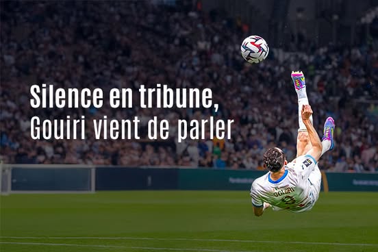 Ligue 1 : silence en tribune, gouiri vient de parler