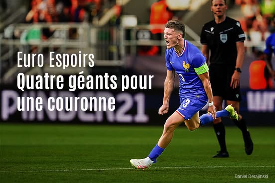 euro espoirs : quatre géants pour une couronne