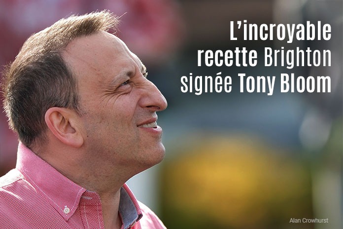 Brighton, la recette Tony Bloom
