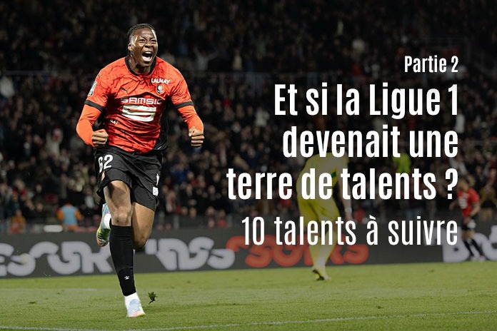 la-voix-du-vestiaire-jeunes-joueurs-a-suivre-ligue1-part2.jpeg