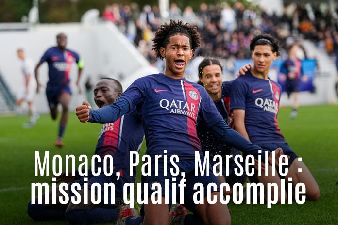 youth league : Monaco, Paris et Marseille : mission accomplie