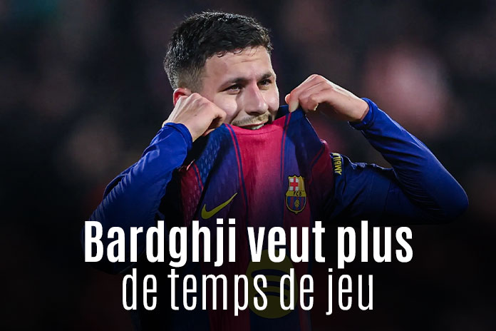 Bardghji veut plus de temps de jeu