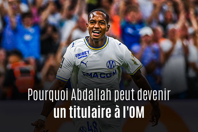 Pourquoi Abdallah peut devenir un titulaire à l'OM ?