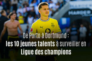 Ligue des champions : ces talents qu&rsquo;il faut absolument suivre !